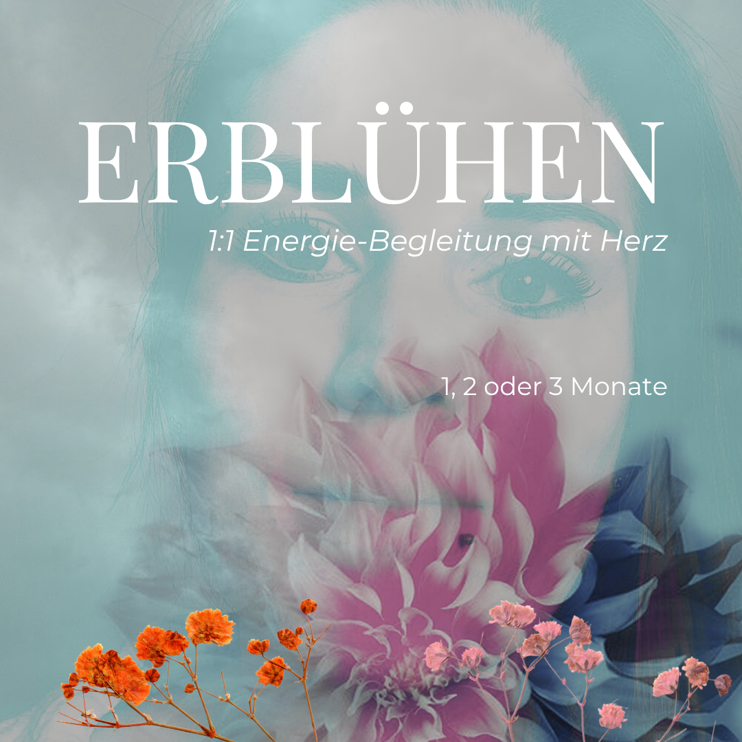 Erblühen – 1:1 Energie-Begleitung mit Herz