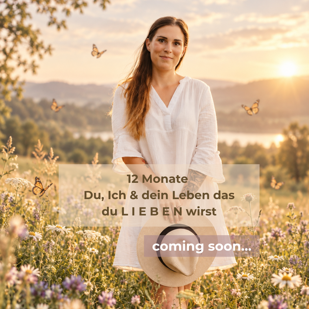 Du, Ich & das Leben das du L I E B E N wirst - 12 Monatsbegleitung