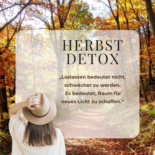 HERBST DETOX – Ganzheitliche Reinigung für Körper & Seele